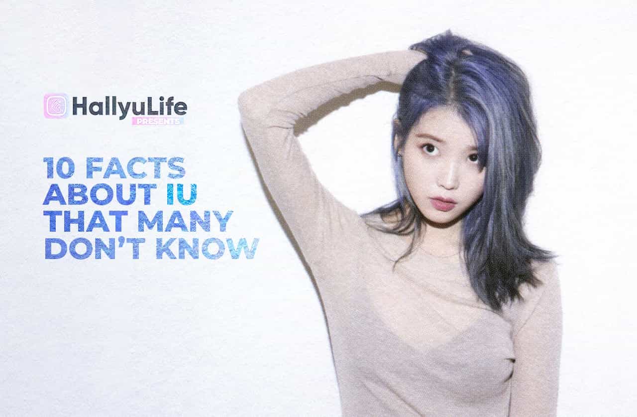 10 Facts About IU (아이유) That Many Don’t Know